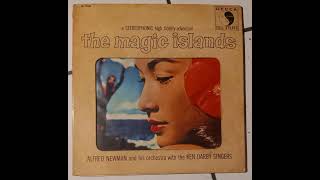 Alfred Newman with his Orchestra & The Ken Darby Singers - The Magic Islands