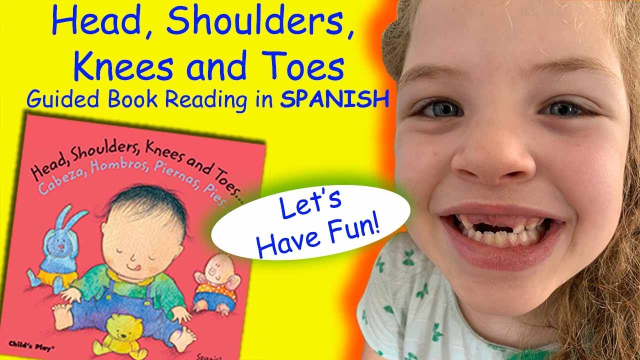 Head Shoulders Knees and Toes Spanish Kids Book Read Aloud Cabeza