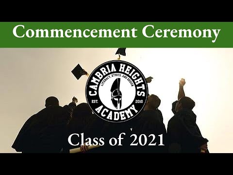 Cambria Heights Academy Virtual Graduation for the Class of 2021