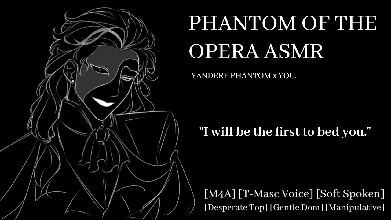 🎭 || Phantom Of The Opera ASMR RP || [M4A] [Yandere] [Gentle Dom] [Sensual] [Soft-spoken]
