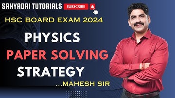 Physics Paper Solving Strategy | Sahyadri Tutorials | Mahesh Sir | HSC Board Exam 2024 |
