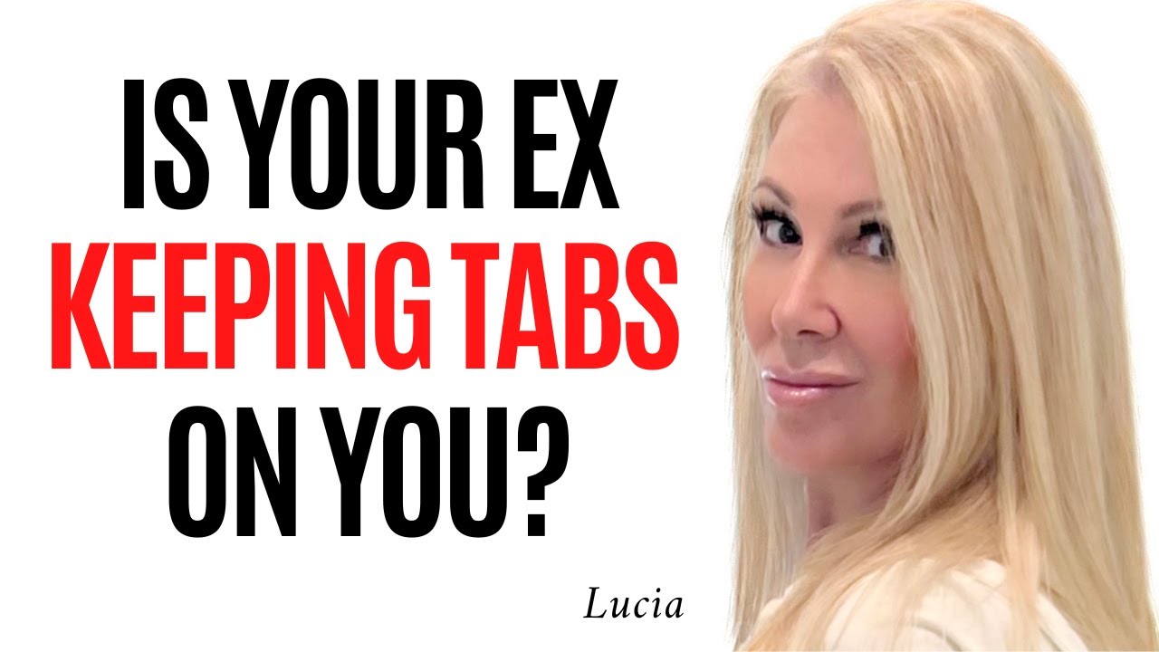 Your Ex WILL Keep Tabs On You! - YouTube