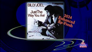 Billy Joel - Just the Way You Are - Karaoke 2024 (DNA FOR REAL) Epic Re-Fresh