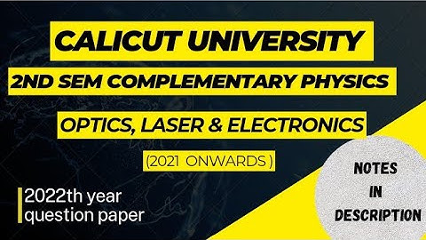 2nd sem  BSc Complementary Physics - Optics, Laser, Electronics 2022th previous questions