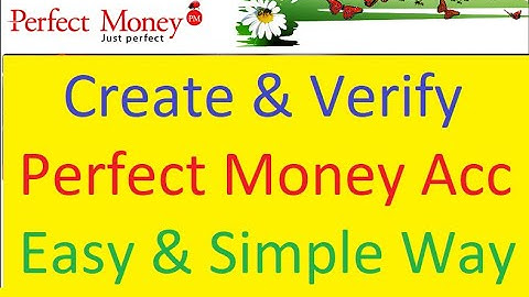 How to Create and Verify Perfect Money Account || Easy & Simple Method.