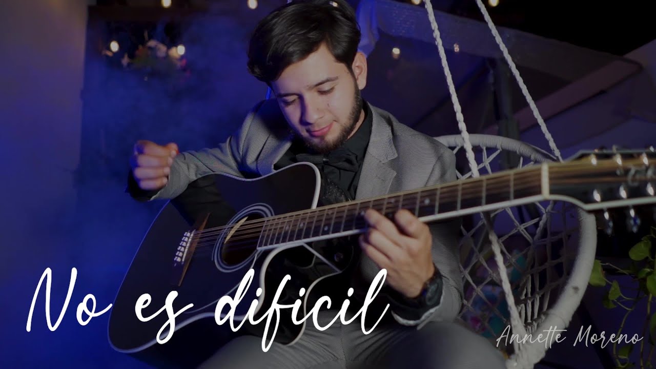 No es difícil - Hermanos Corrales (Cover) annette moreno No es difícil - Hermanos Corrales (Cover) annette moreno