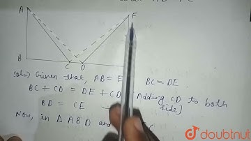 In the following, AB=EF, BC=De and angleE=90^(@) Prove that AD=FC | 9 | TRIANGLES  | MATHS | ICS...