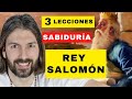 3 LECCIONES DE SABIDURÍA DEL REY SALOMÓN, el hombre más Rico y Sabio según la Biblia