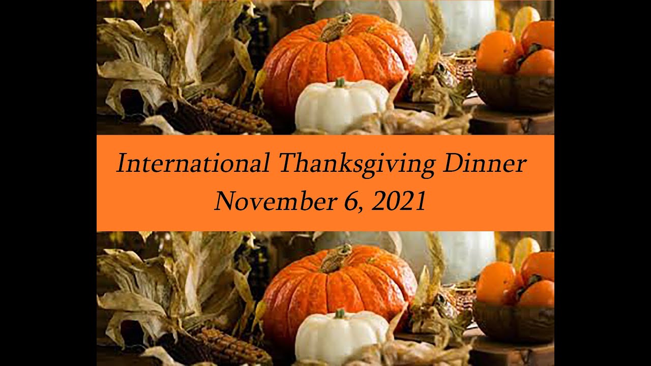 2021 International Thanksgiving Dinner