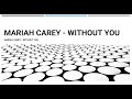 Mariah Carey - Without You
