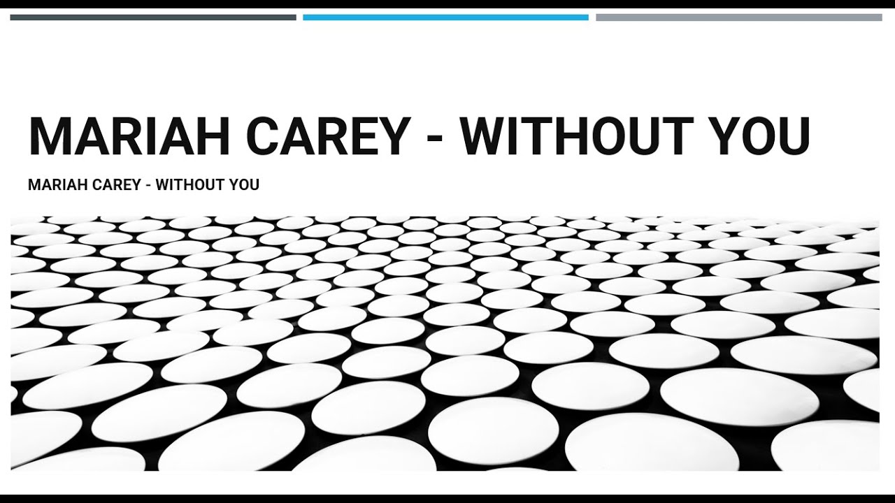 Mariah Carey - Without You