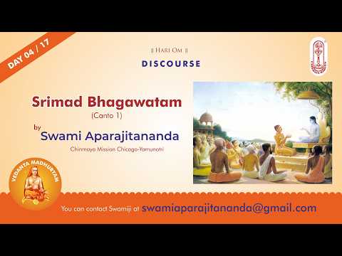 Shreemad Bhagawatam 04/17 - Talk in Eng by Swami Aparajitananda, Chinmaya Mission Chicago-Yamunotri.
