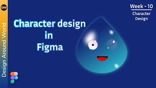 Weekly UI Design Task | Week - 10 | Character designing tutorial | Figma