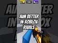 How To Aim Better In Roblox Rivals #shorts #clix #robloxrivals
