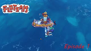 Stranded at Sea - Flotsam Episode 1