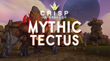Crisp vs. Tectus - Mythic Highmaul