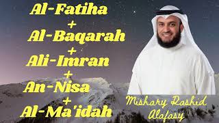 Al Fatiha, Al Baqarah, Ali Imran, An Nisa, Al Ma'ida || Mishary Rashid Alafasy