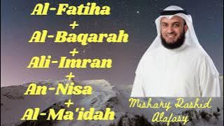 Al Fatiha, Al Baqarah, Ali Imran, An Nisa, Al Ma'ida || Mishary Rashid Alafasy