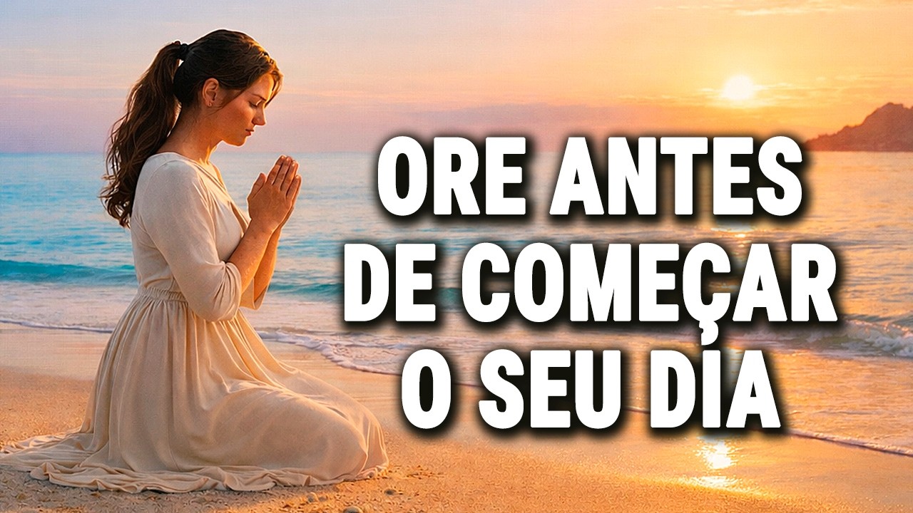 MÉTODO BÍBLICO EFICAZ PARA TER UM DIA SEM ANSIEDADE | ORAÇÃO DA MANHÃ | REFLEXÃO