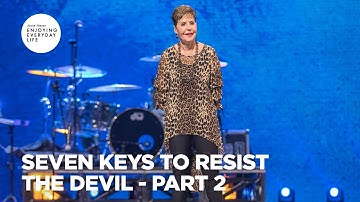 Seven Keys to Resist the Devil - Pt 2 | Enjoying Everyday Life | Joyce Meyer