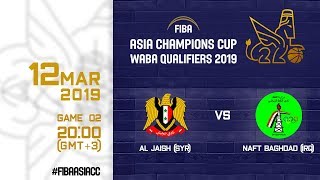 Al Jaish (SYR) v Naft Baghdad (IRQ) - Full Game - FIBA Asia Champions Cup 2019 WABA Qualifiers