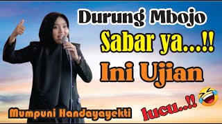 DURUNG MBOJO SABAR YA INI UJIAN (Pengajian Lucu Ngapak Mumpuni Handayayekti Juara Aksi Indosiar)