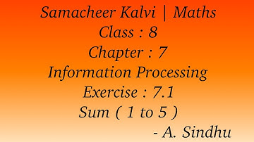 8th Maths Samacheer | Chapter 7 | Information Processing | Exercise 7.1 | Sum  ( 1 to 5 )