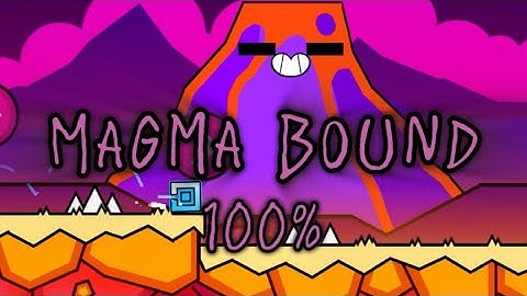 Magma Bound 100% By ScorchVX (Insane Demon) |Geometry Dash 2.2| Read desc.