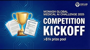 Monash Global Medical AI Challenge - Competition Details