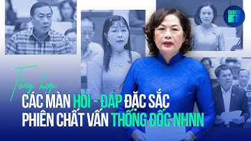 Tổng hợp các màn hỏi - đáp đặc sắc phiên chất vấn Thống đốc Ngân hàng Nhà nước | VTC1