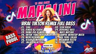 DJ MAHALINI REMIX TERBARU 2026 🎧 Kumpulan Lagu Galau Terbaik Viral TikTok | Rindu ku rindu, Sial💔