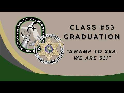 FWC Law Enforcement Class #53 Graduation Ceremony