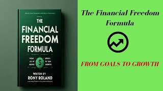 The Financial Freedom Formula From Goals to Growth - #FinancialAudiobook #Audiobook