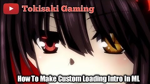 How To Create Your Own Loading Intro IN ML by Tokisaki Gaming