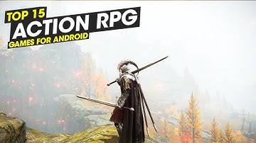 Top 15 Best Action RPG for Android & iOS 2023 - ARPG Games for Android