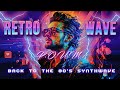 Back to the 80s  best of synthwave and retro electro music mix for 11 hours  retro poum wave