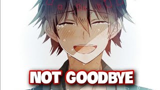 Nightcore - Not Goodbye