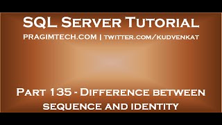Difference between sequence and identity in SQL Server Difference between sequence and identity in SQL Server