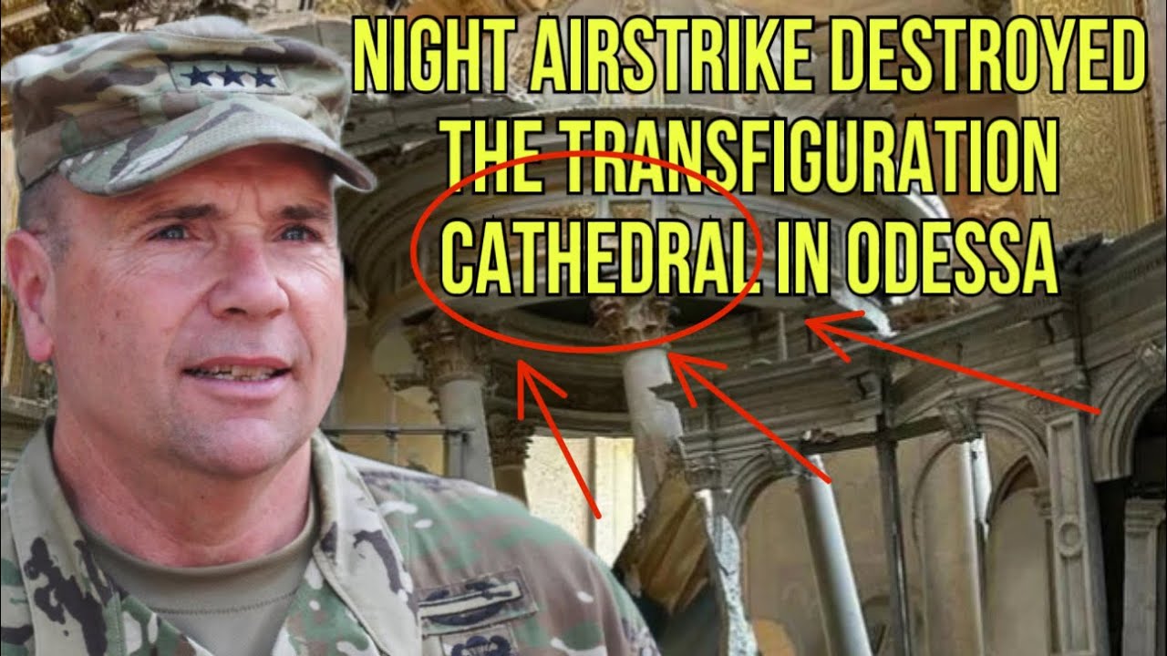 NIGHT AIRSTRIKE DESTROYED THE TRANSFIGURATION CATHEDRAL IN ODESSA!