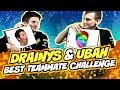 Drainys & ubah - Best teammate challenge