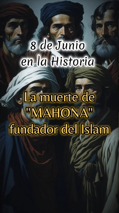 8 de junio en la HISTORIA - La mu3rte de 'Mahoma' #foryou #historia #viral #curiosidades