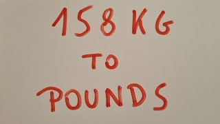 158 kg to pounds