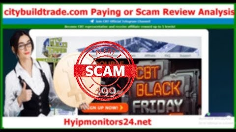 citybuildtrade.com Paying or Scam Review Analysis
