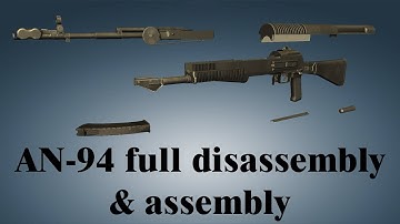 AN-94: full disassembly & assembly | World of Guns