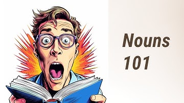 Understanding Nouns: The Building Blocks of English