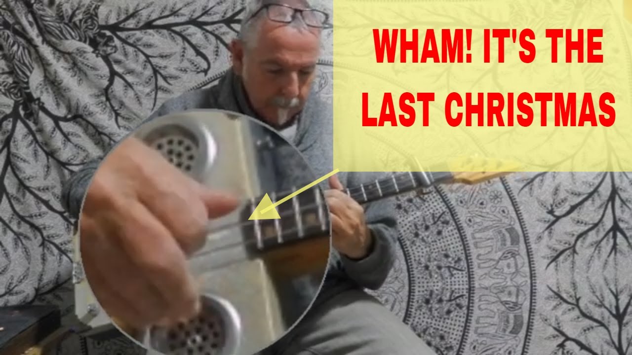 Last Christmas (song), Michael, for cigar box guitar YouTube