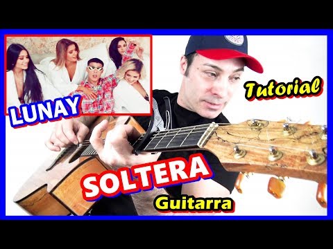 cómo-tocar-soltera-de-lunay-😀guitarra-tutoriales-2019-acordes