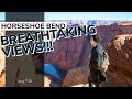 VIEWS for Days!! | Horseshoe Bend, Page, AZ  | Vlog no. 20