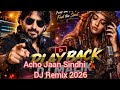 Acho Jaan Sindhi DJ Remix 2026 Party Night Song Malik HAMEED Khan 
