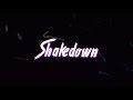 Shakedown [The Score]- Lyrics